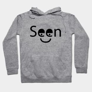 Seen typography design Hoodie